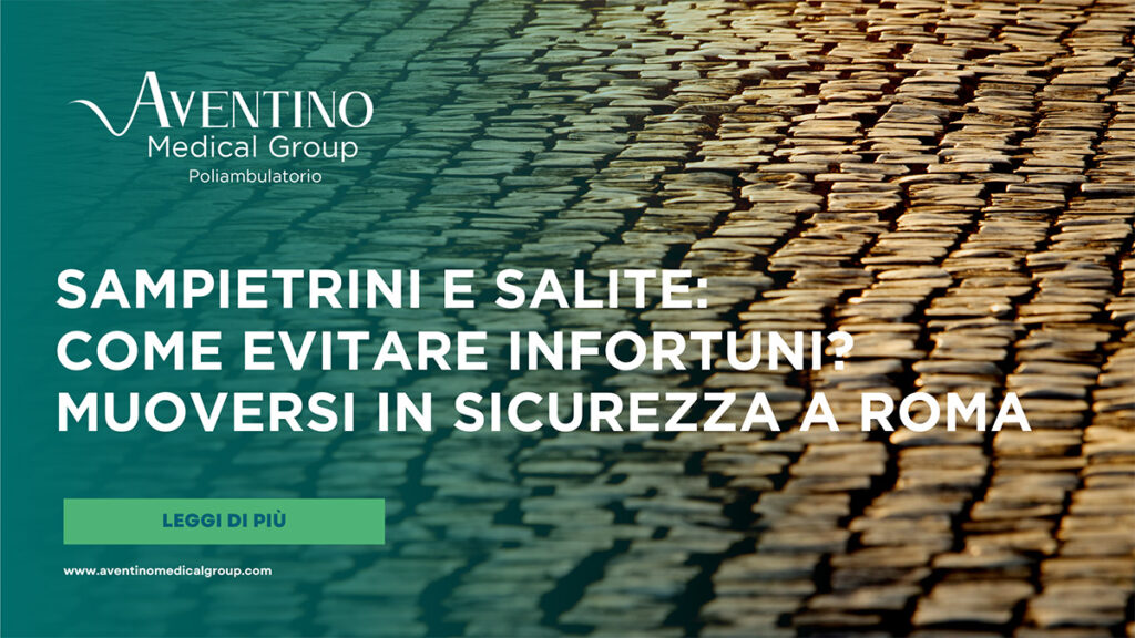 Sampietrini e salite: come evitare infortuni? Muoversi in sicurezza a Roma