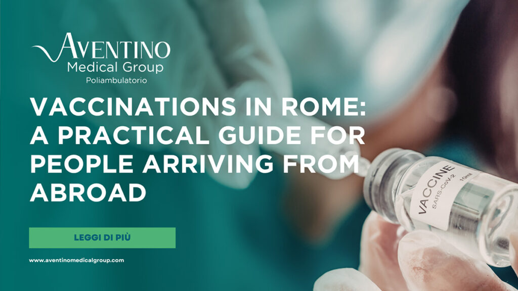 Vaccinations in Rome a practical guide for people arriving from abroad