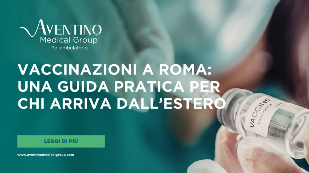 Vaccinazioni a Roma: guida pratica per chi arriva dall’estero