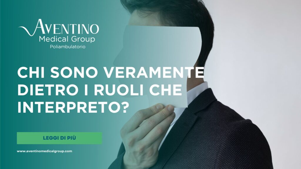 Chi sono oltre i ruoli che ricopro?